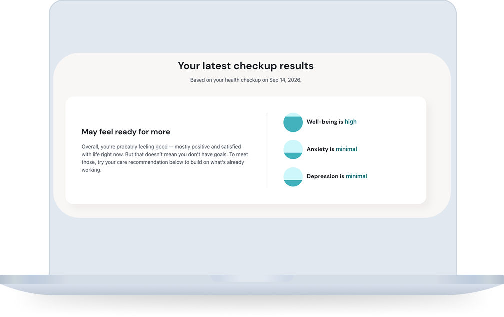 web app - "Your latest checkup results" card showing well-being score as "high", anxiety as "minimal", and depression as "minimal" with "May feel ready for more" summary